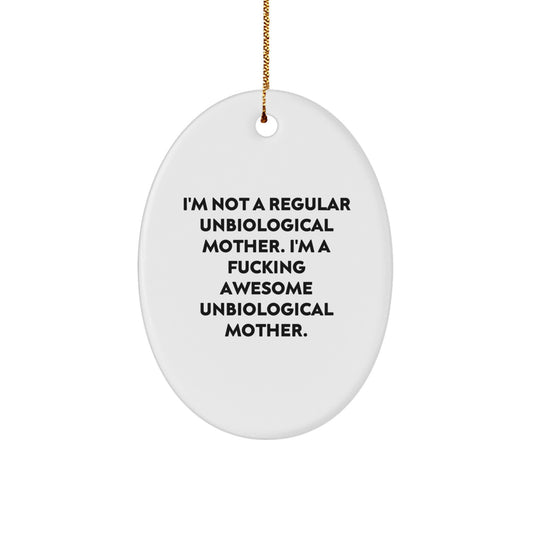 Sassy Unbiological Mother Christmas Ornament Novelty for Grandma Gift - Image 1