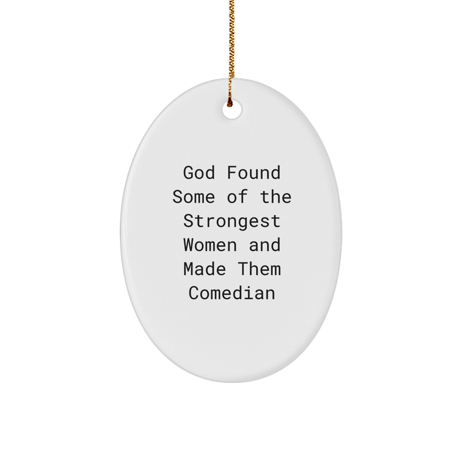 Comedian Oval Ornament Gifts from Friends for Comedian Lovers - Funny Quote Inspired Oval Ornament for Comedian Fans - Christmas Unique Gifts - Image 1
