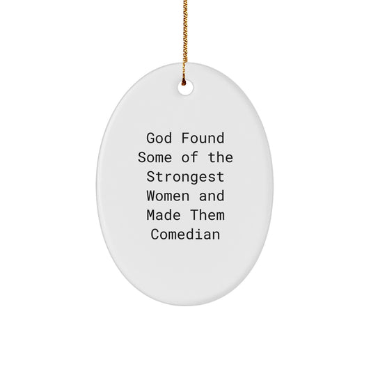 Comedian Oval Ornament Gifts from Friends for Comedian Lovers - Funny Quote Inspired Oval Ornament for Comedian Fans - Christmas Unique Gifts - Image 1