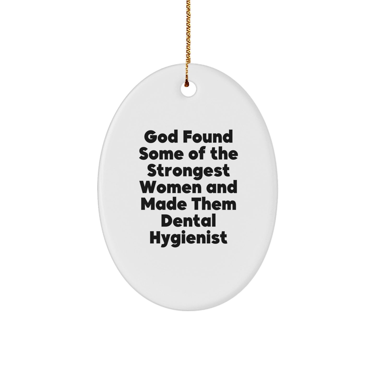 Gifts from Friends for Dental Hygienist Oval Ornament, Funny Quote, Christmas Unique Gifts for Women, Men, Coworkers, Family - Image 1