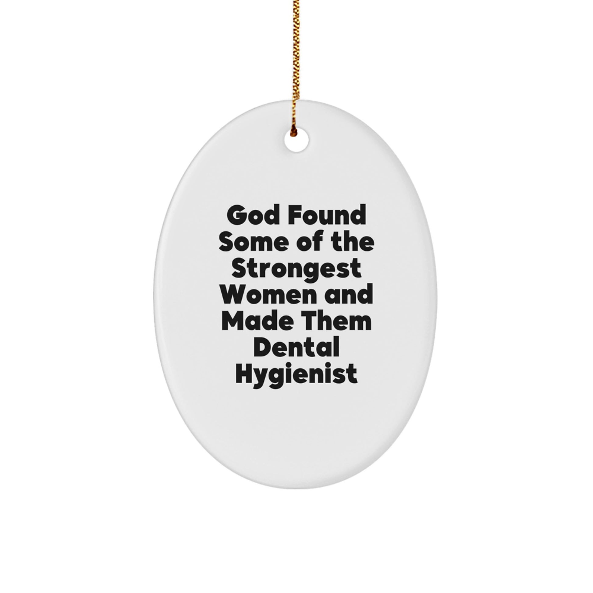 Gifts from Friends for Dental Hygienist Oval Ornament, Funny Quote, Christmas Unique Gifts for Women, Men, Coworkers, Family - Image 1
