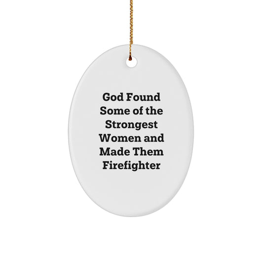 Funny Firefighter Gifts from Women, Inspirational Oval Ornament for Men, Firefighter Christmas Unique Gifts - Image 1