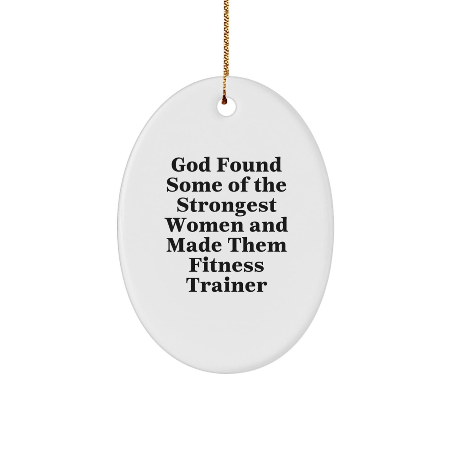 Funny Fitness Trainer Gifts for Her, Oval Ornament Inspirational Quote for Fitness Trainers, Christmas Unique Gifts from Sisters or Friends - Image 1