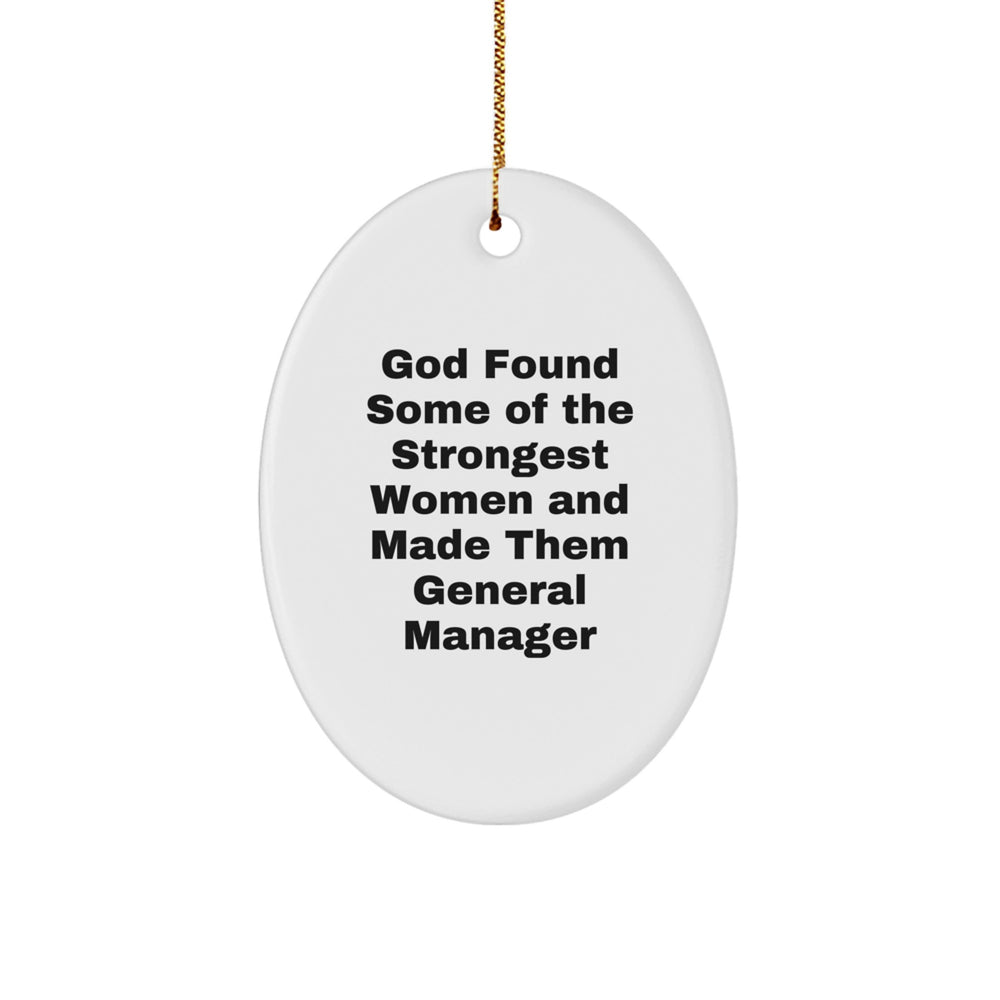 Funny Quote Oval Ornament Gifts for General Manager Friends and Family from Men, Unique Christmas Unique Gifts for Women Coworkers - Image 1