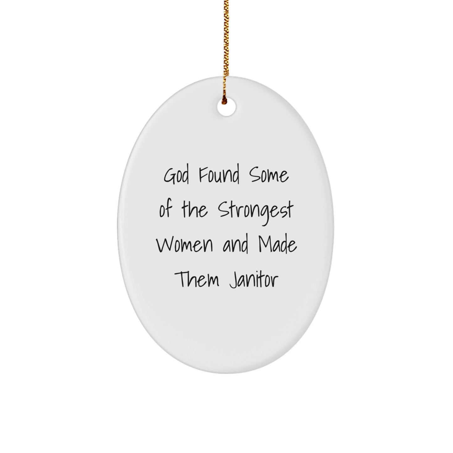 Funny Janitor Gifts from Men for Janitor Friends and Family Oval Ornament, Inspirational Janitor Quote - Image 1