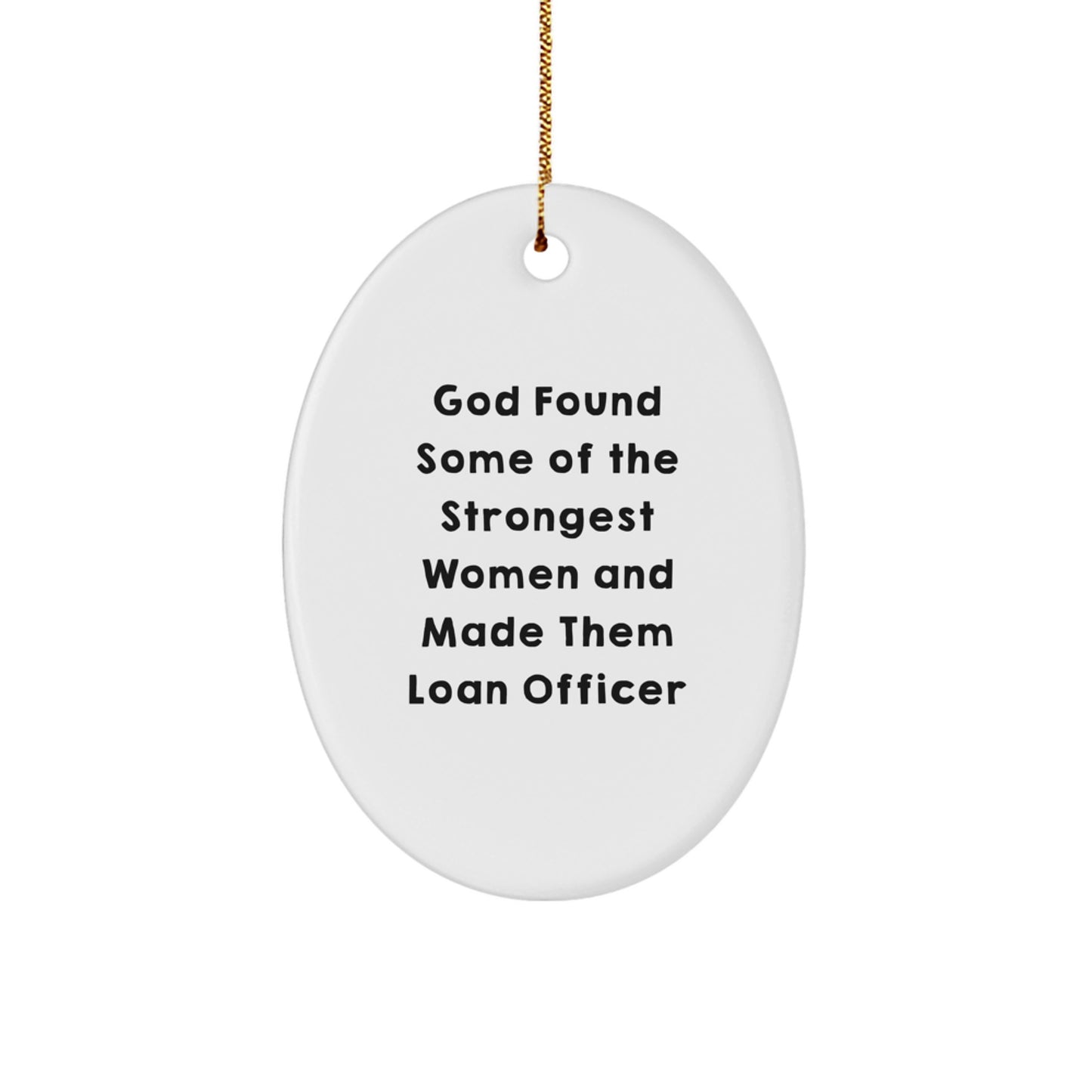 Funny Loan Officer Gifts for Women - Oval Ornament from Friends - Christmas Unique Gifts - Image 1