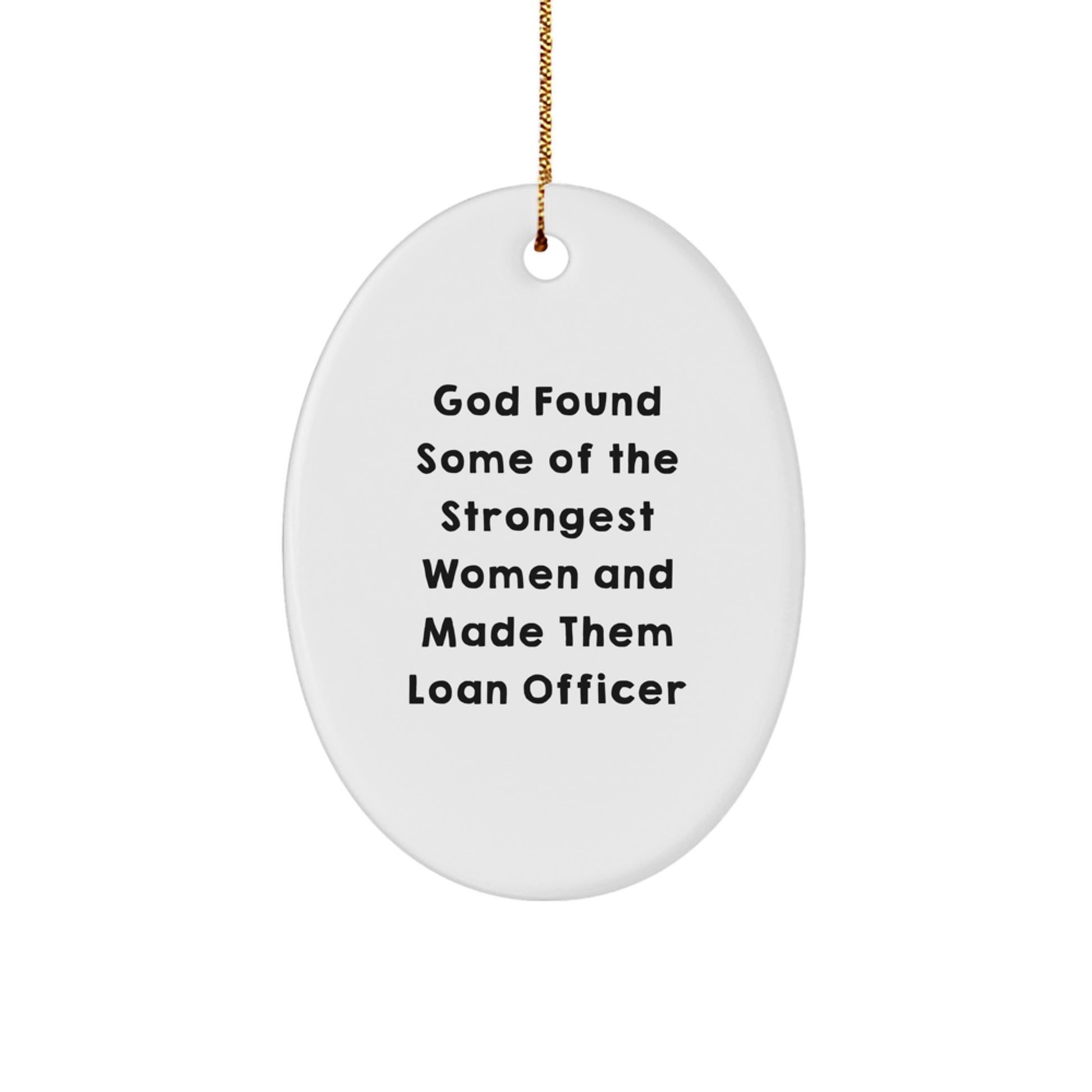 Funny Loan Officer Gifts for Women - Oval Ornament from Friends - Christmas Unique Gifts - Image 1