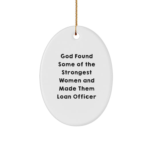 Funny Loan Officer Gifts for Women - Oval Ornament from Friends - Christmas Unique Gifts - Image 1