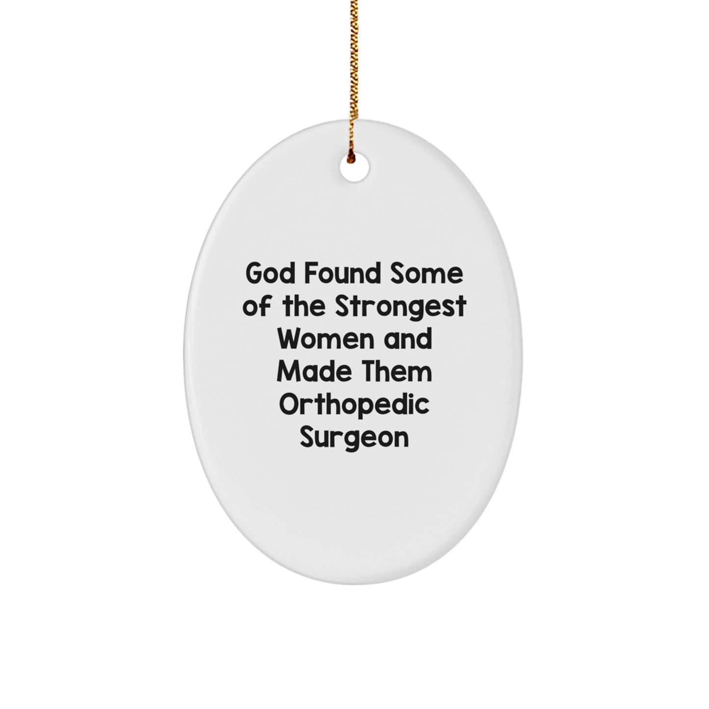 Funny Inspirational Gifts from Friends to Orthopedic Surgeons, Oval Ornament Christmas Unique Gifts for Orthopedic Surgeon Women - Image 1