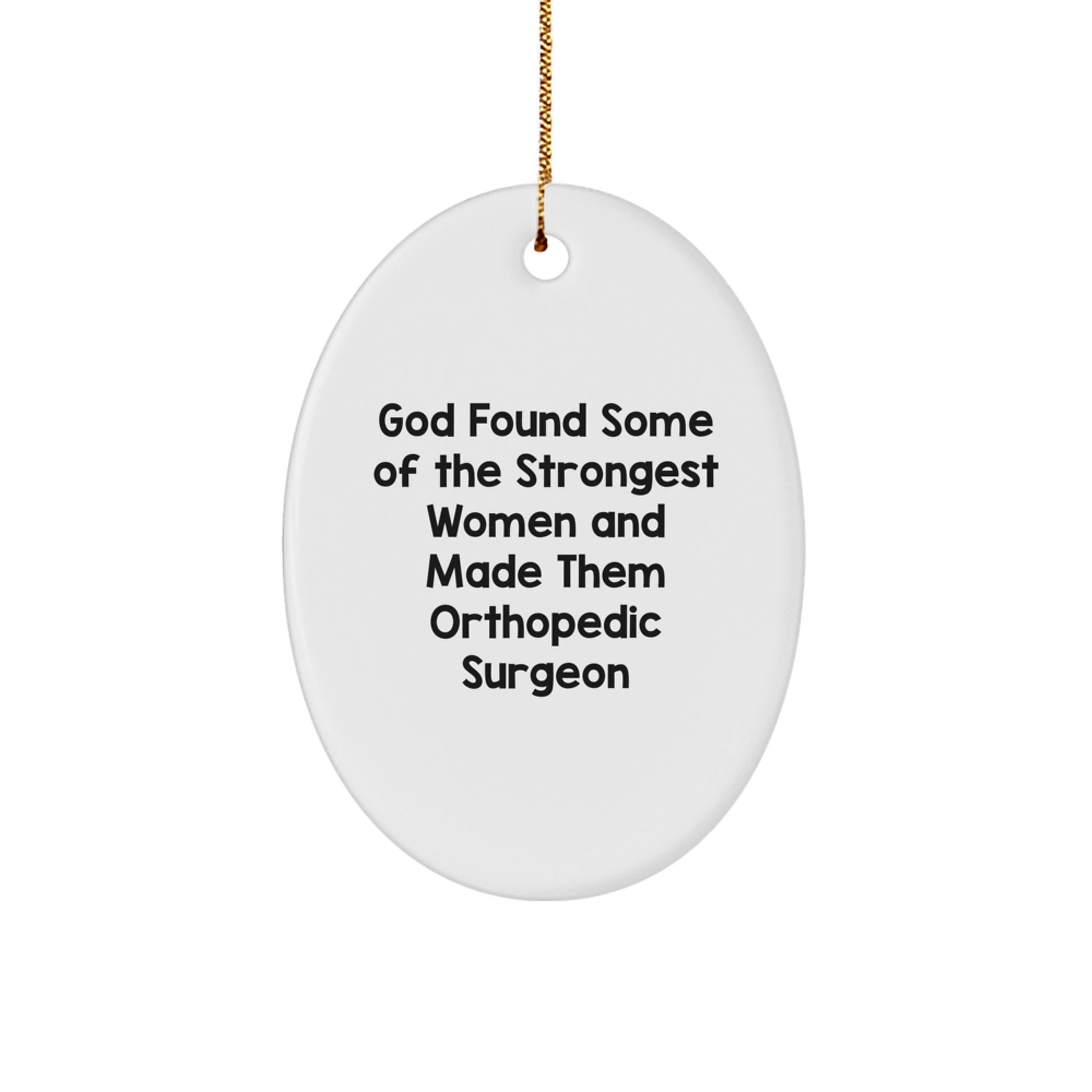 Funny Inspirational Gifts from Friends to Orthopedic Surgeons, Oval Ornament Christmas Unique Gifts for Orthopedic Surgeon Women - Image 1