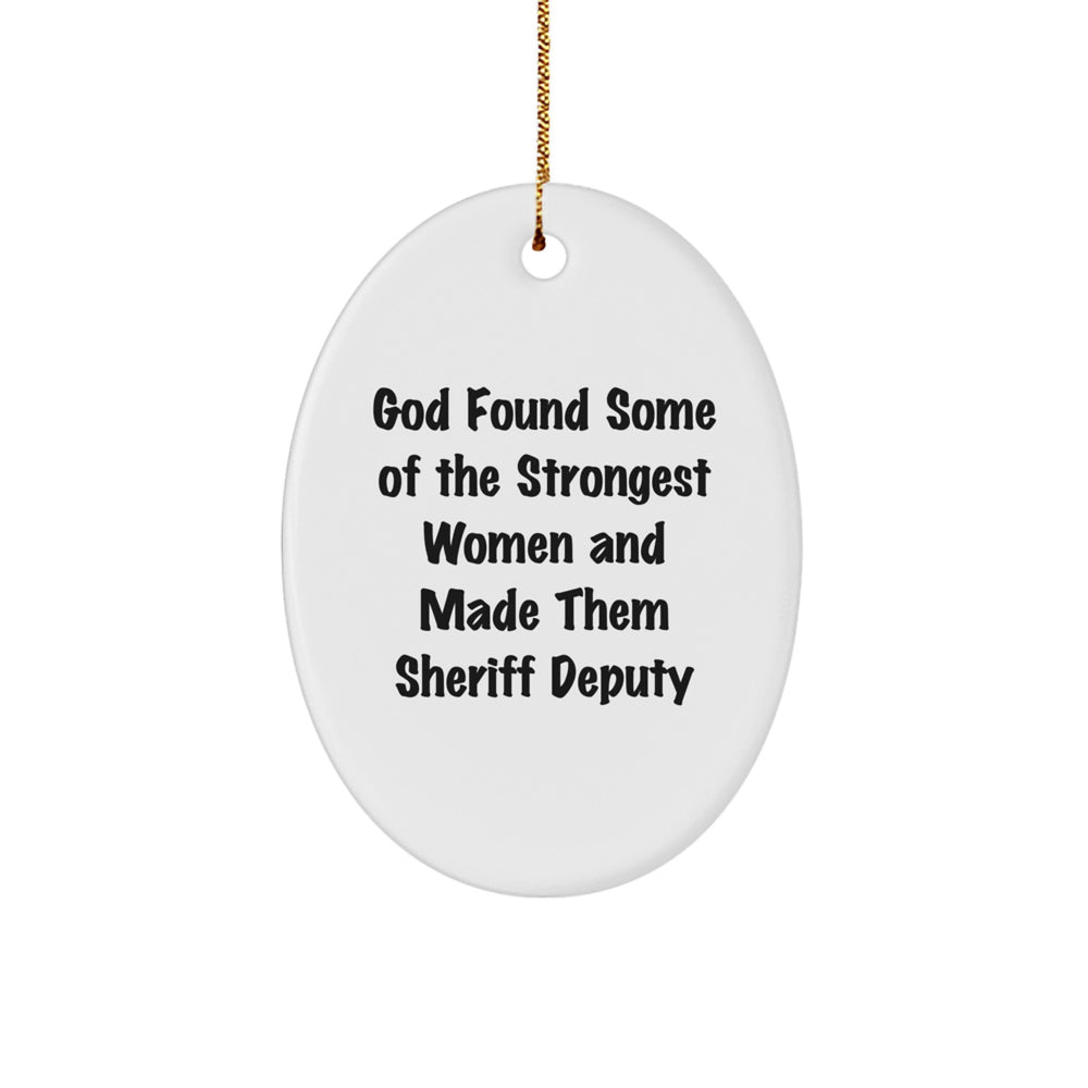 Funny Sheriff Deputy Oval Ornament Gifts from Family, Unique Christmas Unique Gifts for Sheriff Deputy Women or Men - Image 1