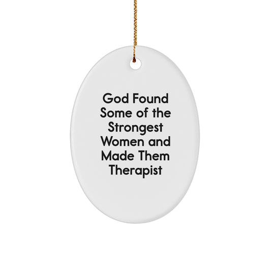 Funny Inspirational Therapist Oval Ornament Gifts from Friends to Therapist for Christmas - Image 1