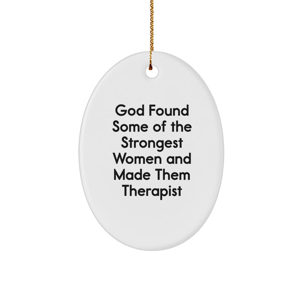 Funny Inspirational Therapist Oval Ornament Gifts from Friends to Therapist for Christmas - Image 1