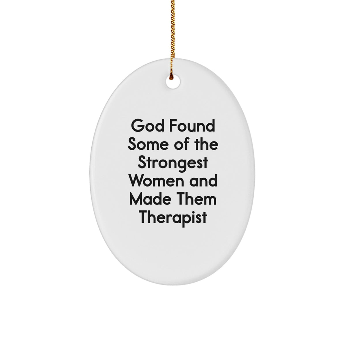 Funny Inspirational Therapist Oval Ornament Gifts from Friends to Therapist for Christmas - Image 1