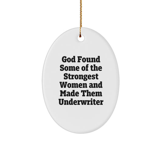Funny Underwriter Oval Ornament Gifts from Family for Christmas Unique Underwriter Women - Image 1