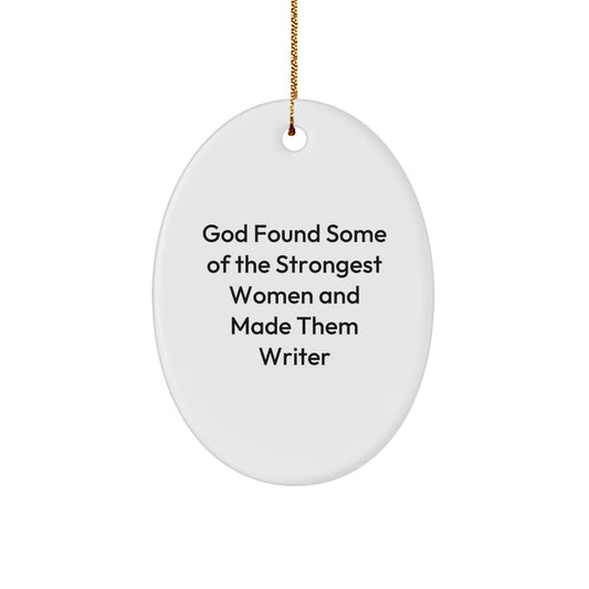 Funny Writer Oval Ornament Gifts from Men to Women Friends on Christmas - Image 1