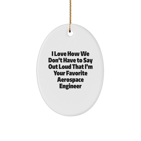 Funny Aerospace Engineer Gifts from Friends for Favorite Aerospace Engineer, Oval Ornament for Aerospace Engineer Christmas Unique Gifts - Image 1