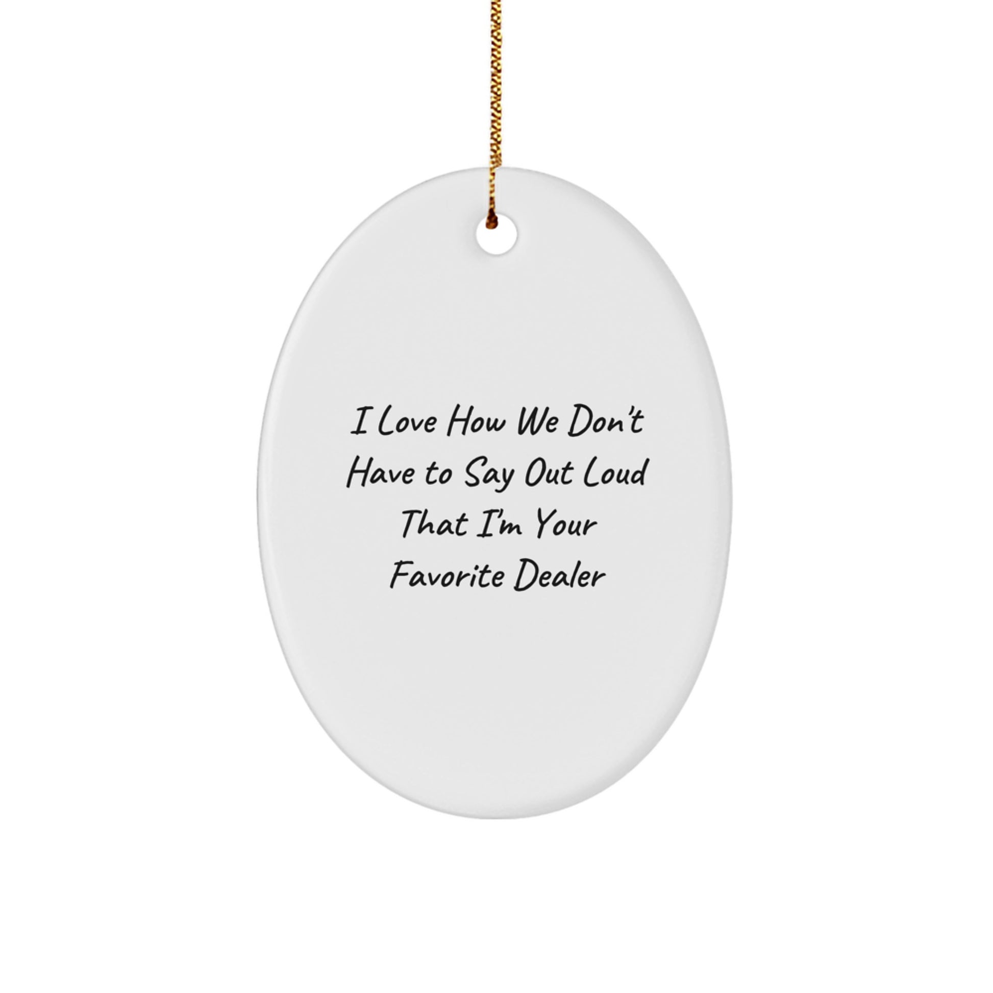 Funny Dealer Gifts for Men, Oval Ornament White Christmas Unique Gifts from Friends to Family - Image 1