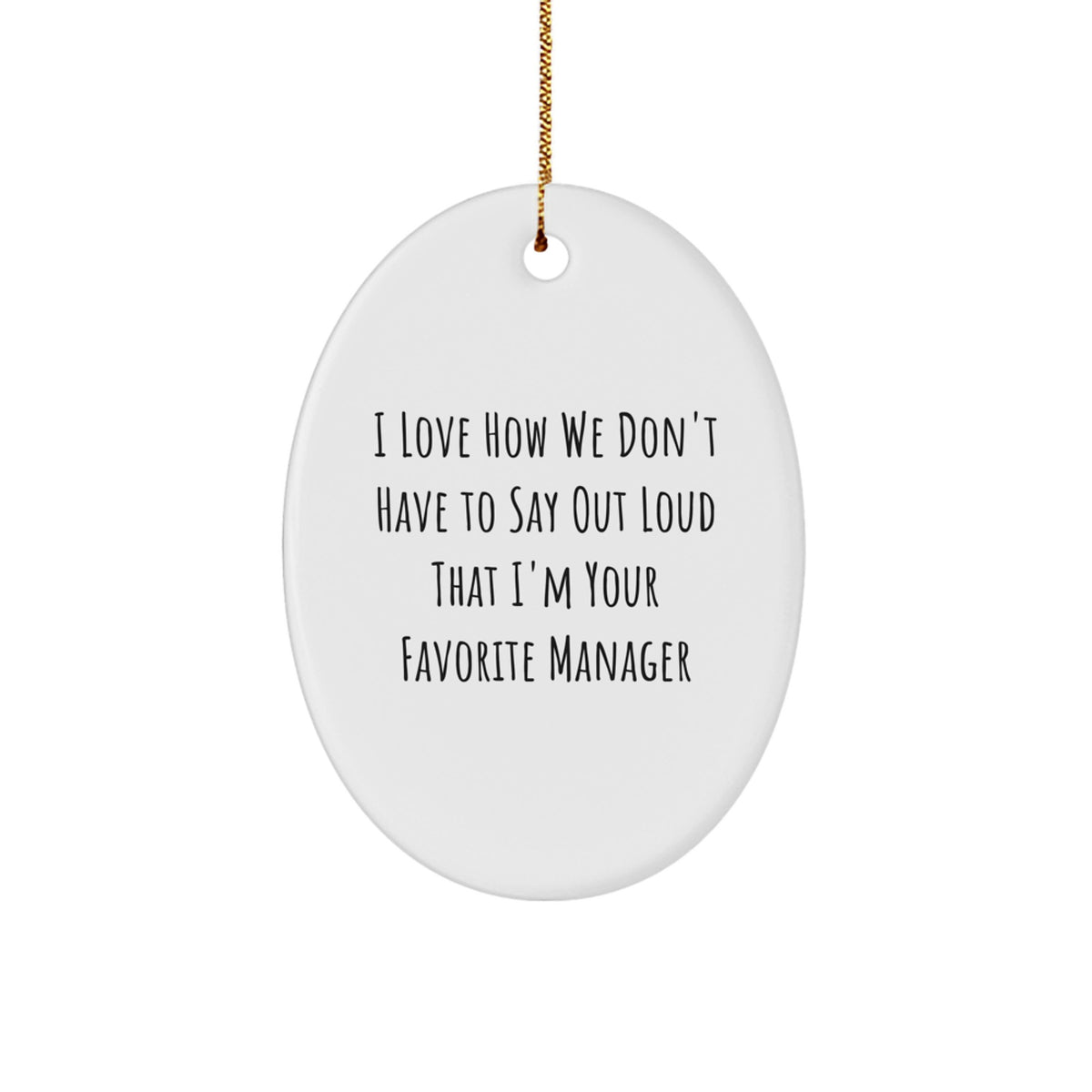 Funny Manager Oval Ornament Gifts from Friends and Family for Christmas Unique Manager Decorations - Image 1