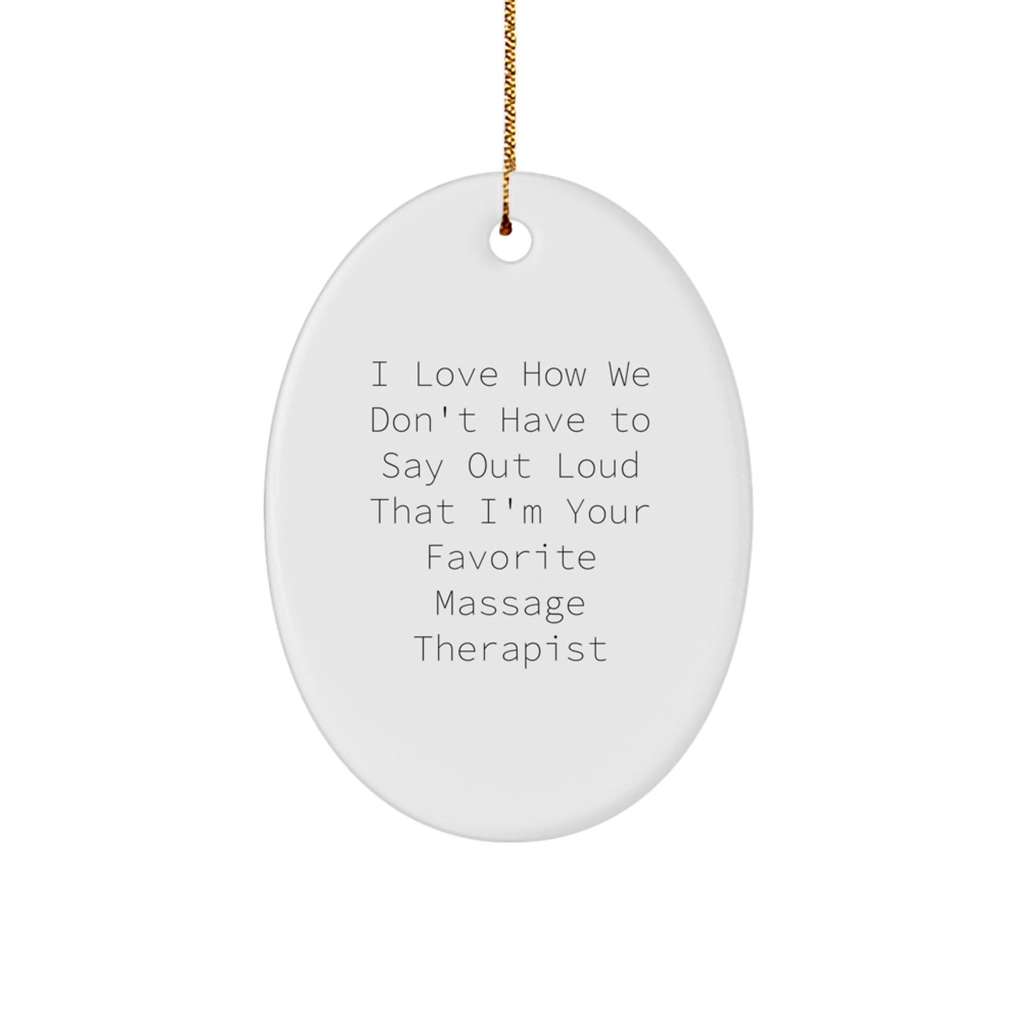 Funny Massage Therapist Gifts from Friends - Oval Ornament for Massage Therapist, Men, Women, Coworkers, Family - Image 1