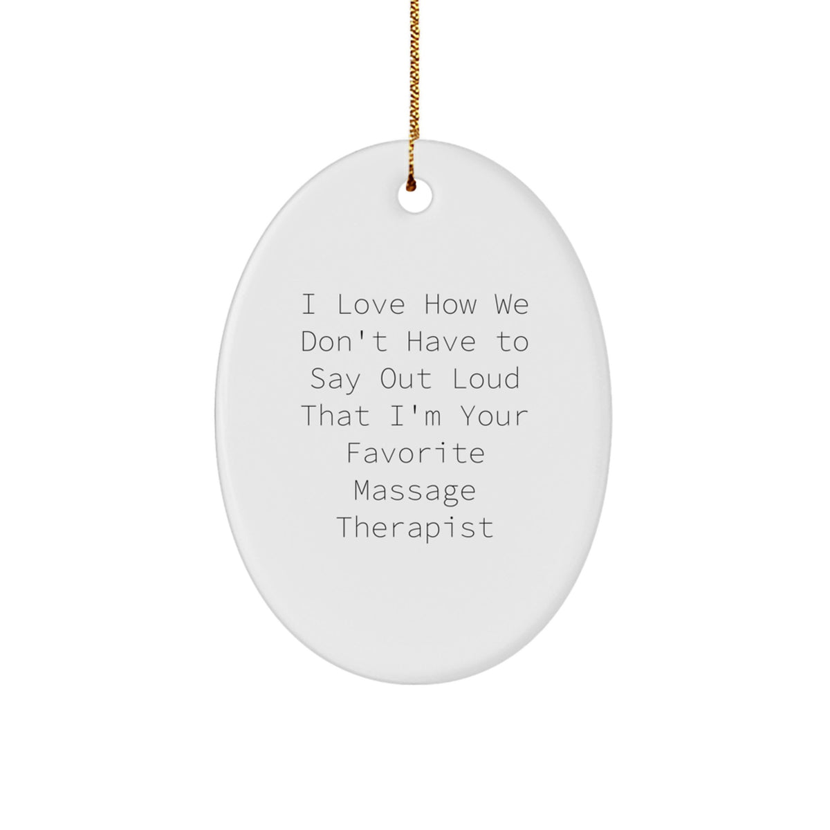 Funny Massage Therapist Gifts from Friends - Oval Ornament for Massage Therapist, Men, Women, Coworkers, Family - Image 1