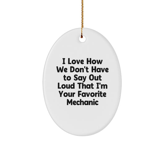 Favorite Mechanic Christmas Keepsake Ornament for Him White Gift - Image 1