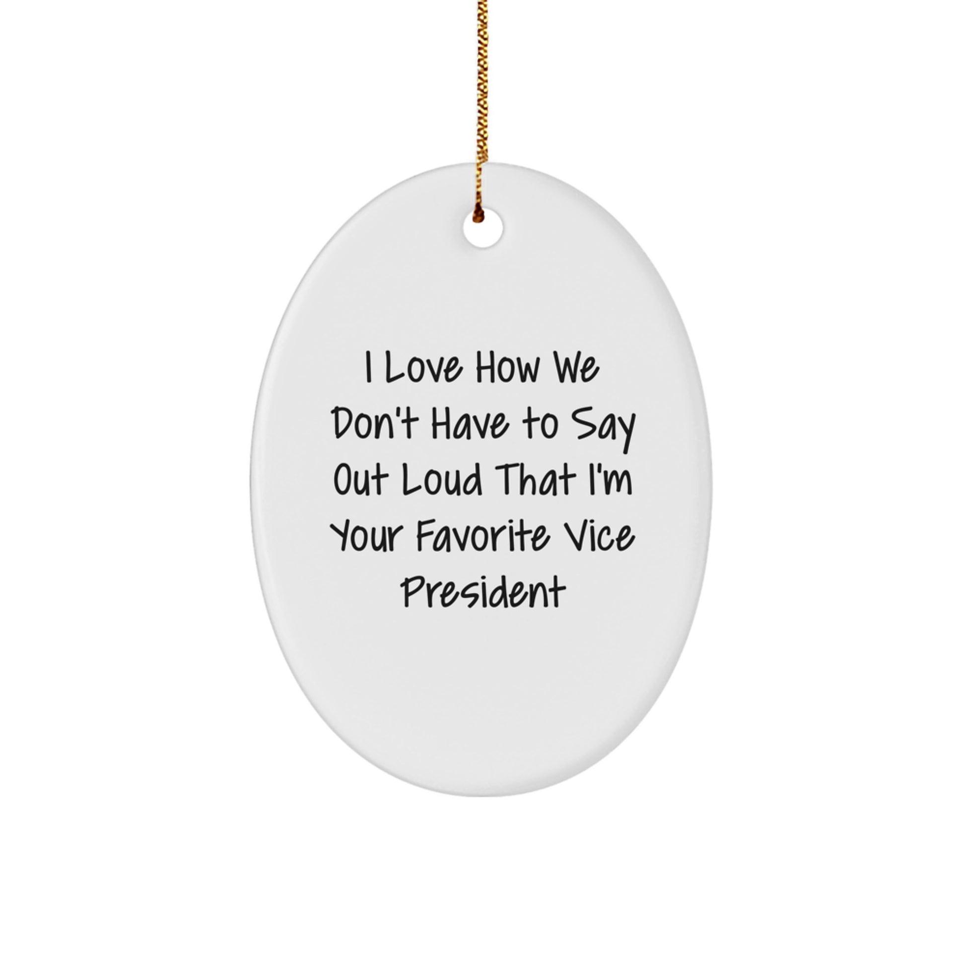 Funny Vice President Oval Ornament Gifts from Friends and Family for Christmas Decorations - Image 1
