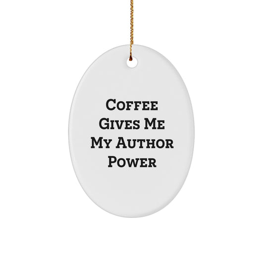 Author Oval Ornament, Funny Christmas Unique Gifts for Author, White Oval Shaped Ornament, Oval Decorations with Funny Quote about Author Power - Image 1