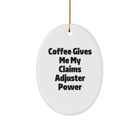 Funny Claims Adjuster Gifts from Men, Oval Ornament, Christmas Unique Gifts for Claims Adjuster - Image 1