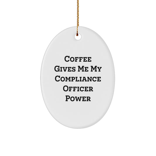 Funny Compliance Officer Gifts for Men, Cute Oval Ornament, Christmas Unique Gifts from Friends, Compliance Officer Power - Image 1