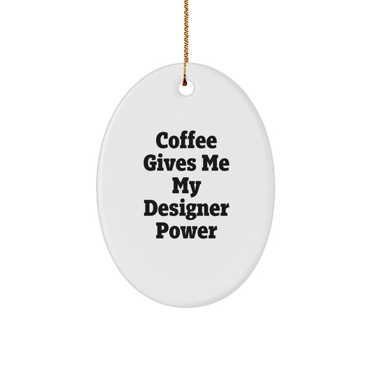 Funny Designer Gifts from Friends for Christmas Oval Ornament with Coffee Quote - Image 1