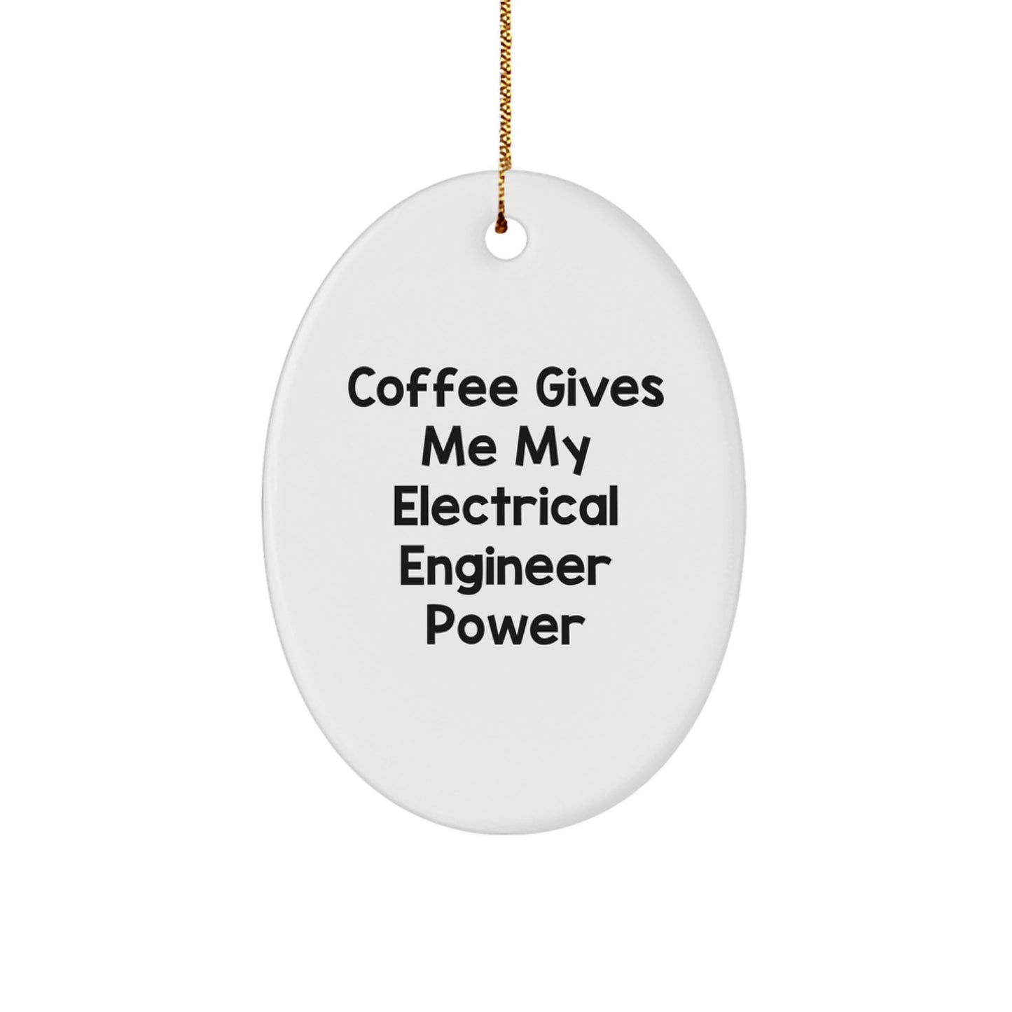 Gifts for Electrical Engineers, Oval Christmas Ornaments, Funny Quote Gifts from Men, Women, Friends, Co-workers, Family - Image 1
