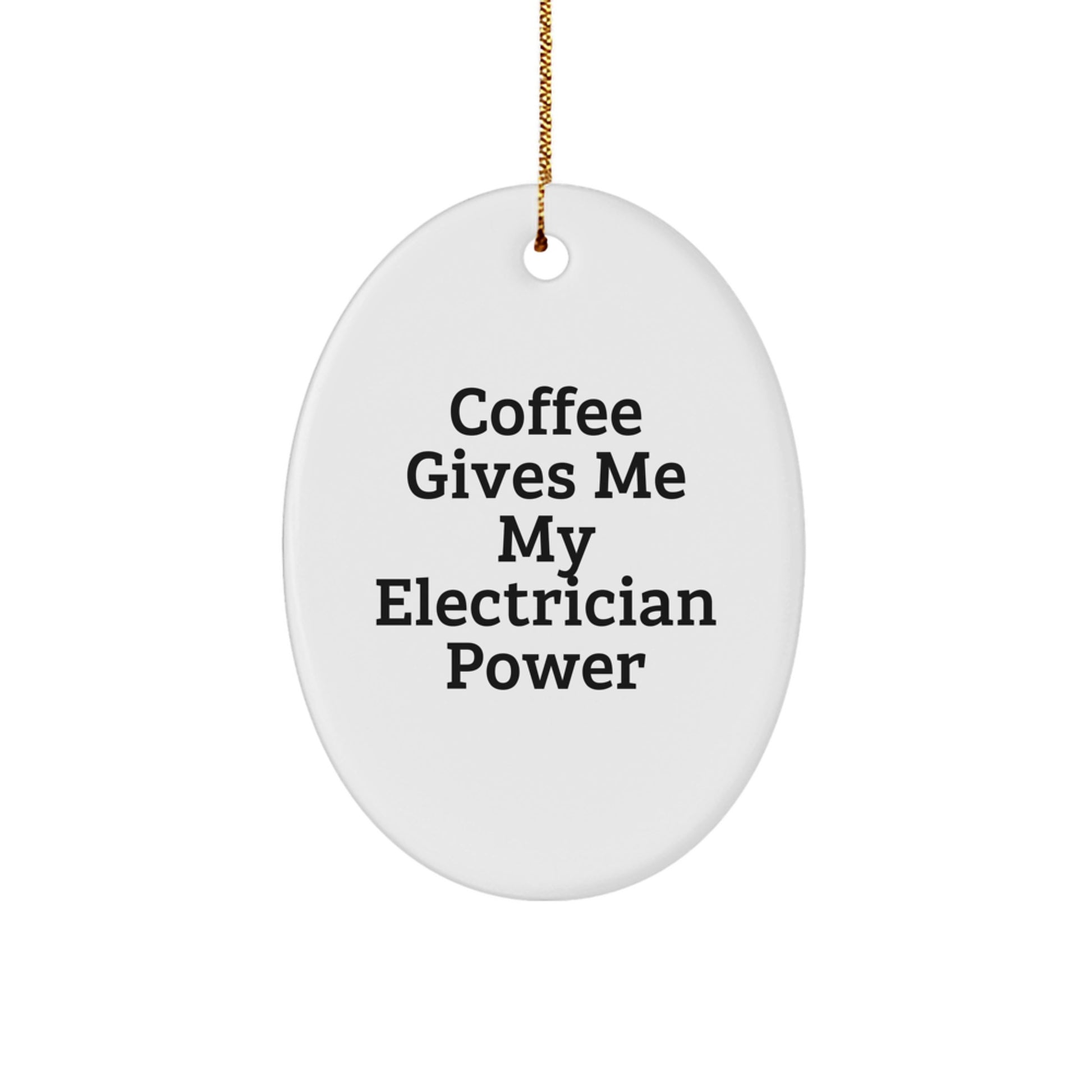 Funny Electrician Christmas Unique Gifts from Men for Electrician Friends Oval Ornament, Oval Ornament Electrician Christmas Unique Gifts from Women for Electrician Family - Image 1
