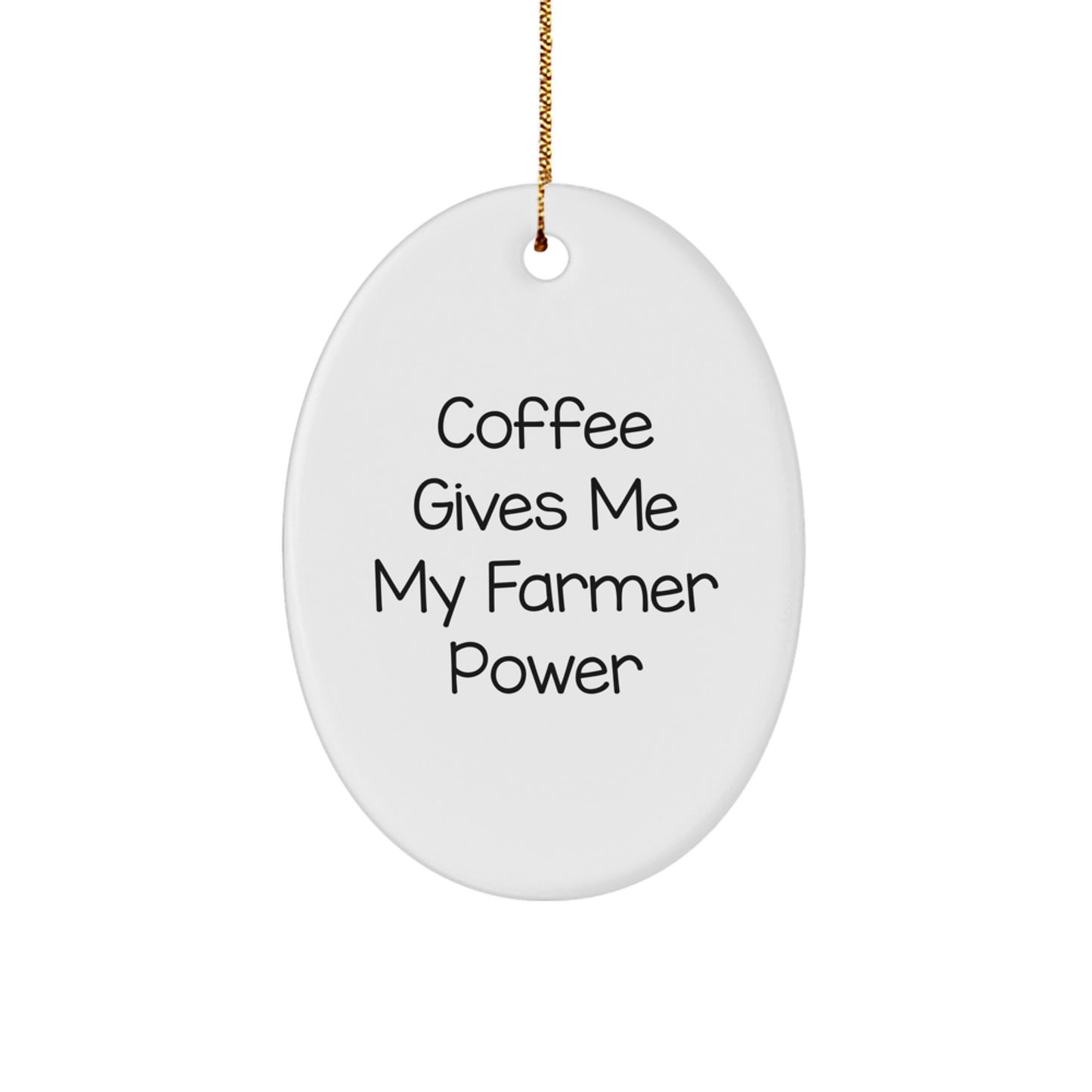 Funny Farmer Gifts for Christmas - Oval Ornament 'Coffee Gives Me My Farmer Power' - Oval-Shaped Decorations for Farmers, Ideal Gifts from Family to Friends - Image 1