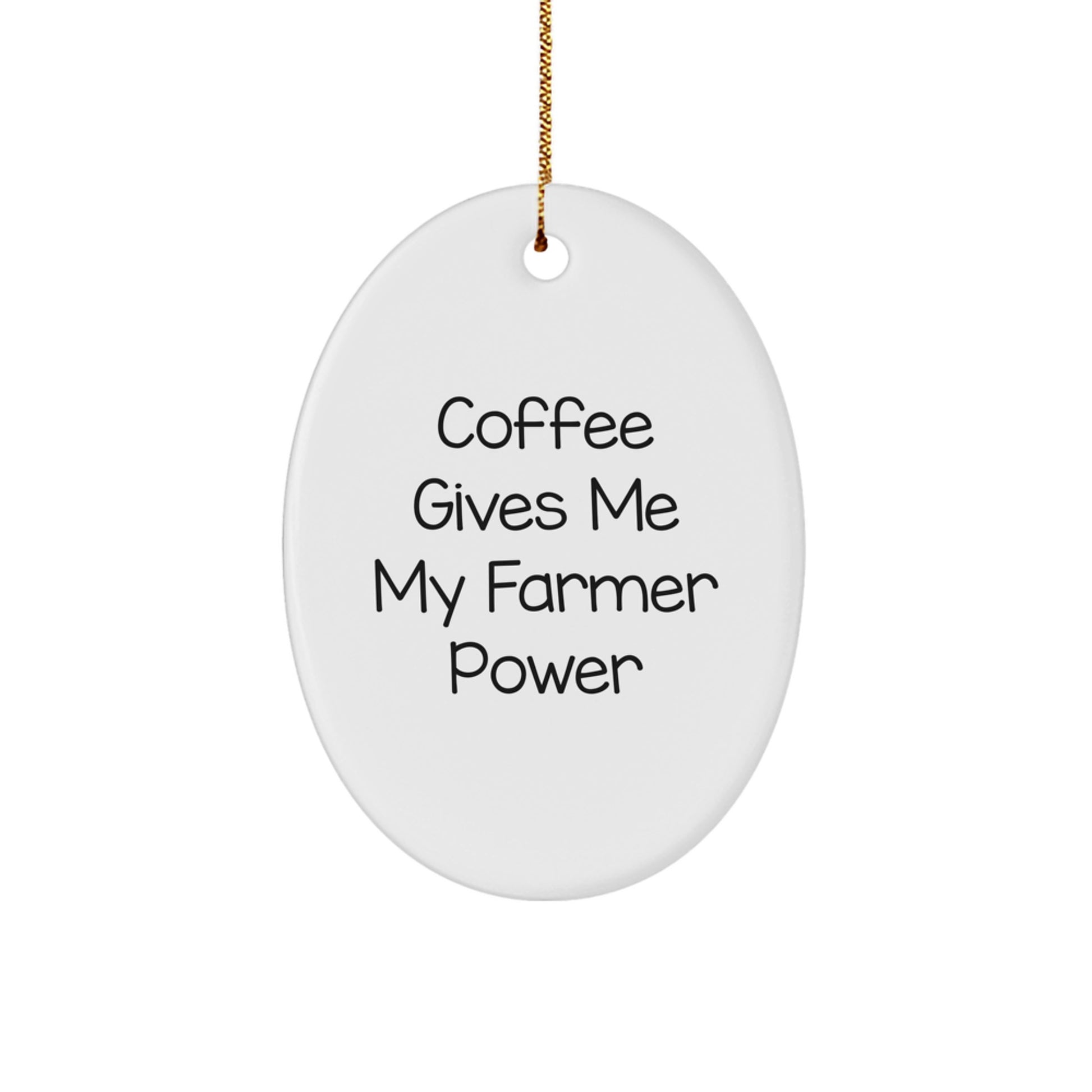 Funny Farmer Gifts for Christmas - Oval Ornament 'Coffee Gives Me My Farmer Power' - Oval-Shaped Decorations for Farmers, Ideal Gifts from Family to Friends - Image 1