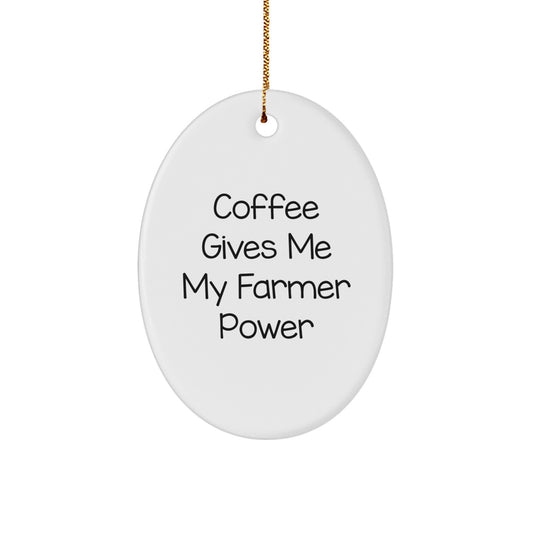 Funny Farmer Gifts for Christmas - Oval Ornament 'Coffee Gives Me My Farmer Power' - Oval-Shaped Decorations for Farmers, Ideal Gifts from Family to Friends - Image 1