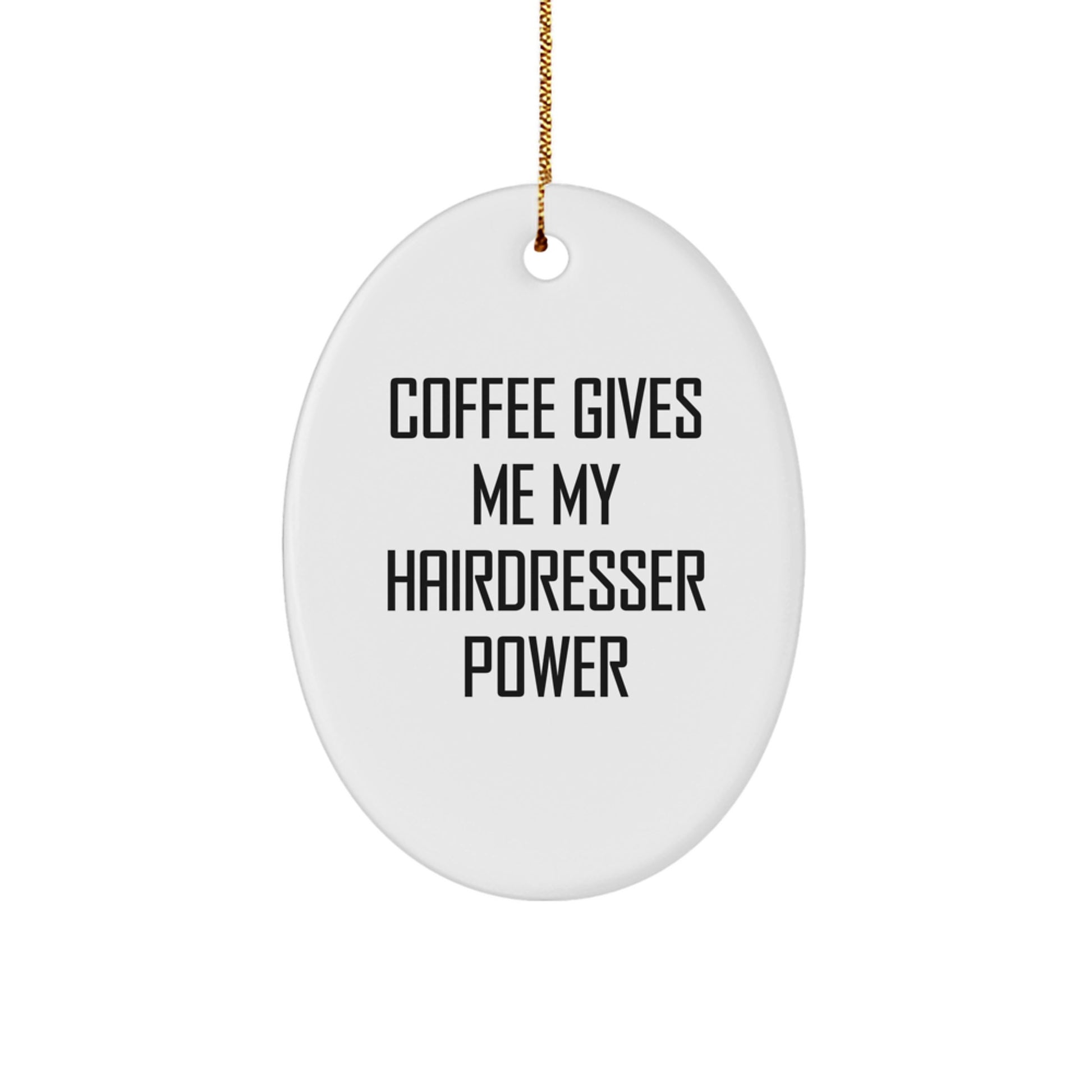 Hairdresser Gifts from Friends, Funny Oval Ornament for Christmas - Image 1