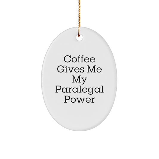 Coffee Gives Paralegal Power, Funny Paralegal Gifts for Women, Oval Ornament for Christmas, Gifts from Friends and Family - Image 1