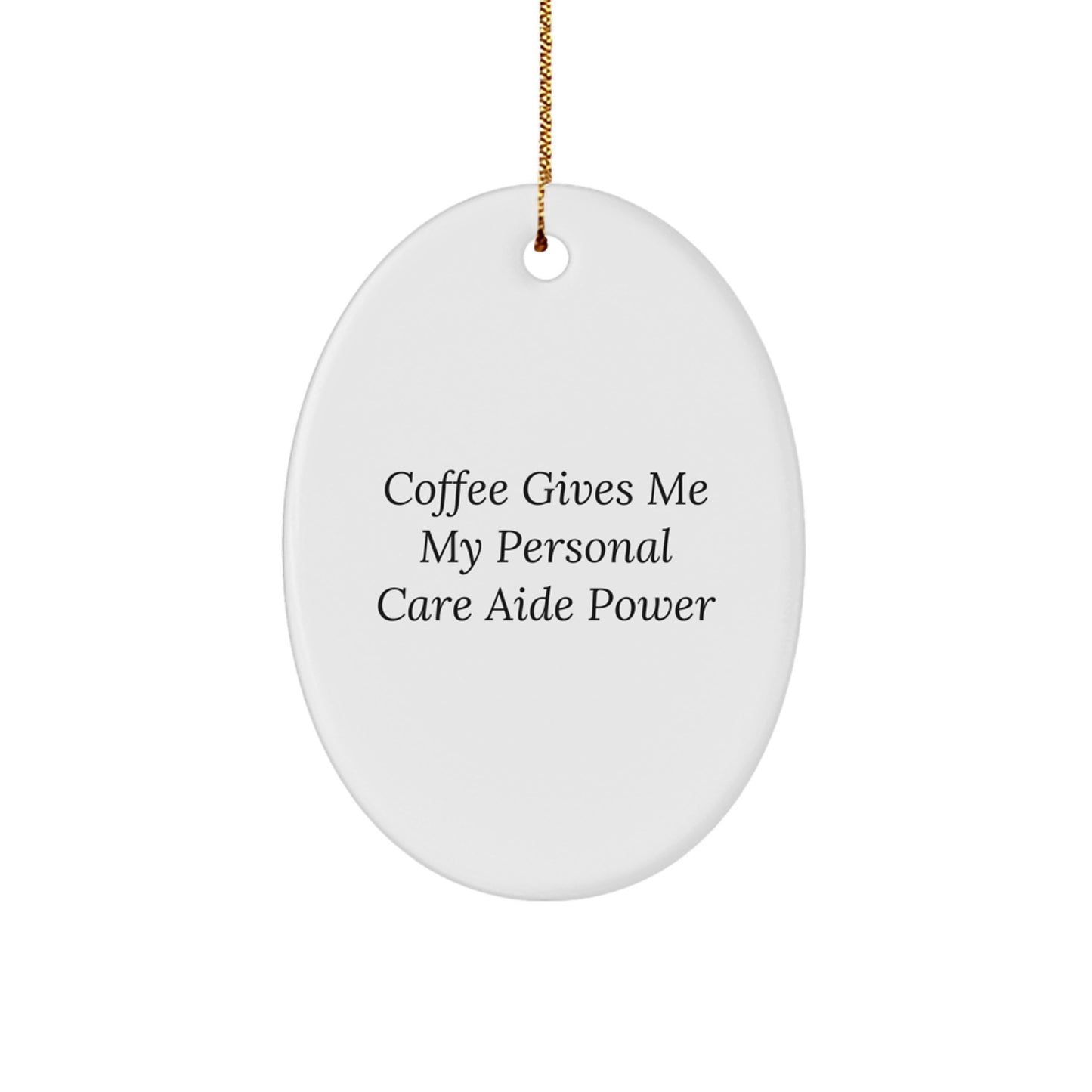 Funny Personal Care Aide Gifts for Men from Friends - Oval Ornament, Christmas Unique Ornaments - Image 1