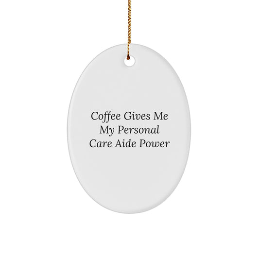 Funny Personal Care Aide Gifts for Men from Friends - Oval Ornament, Christmas Unique Ornaments - Image 1