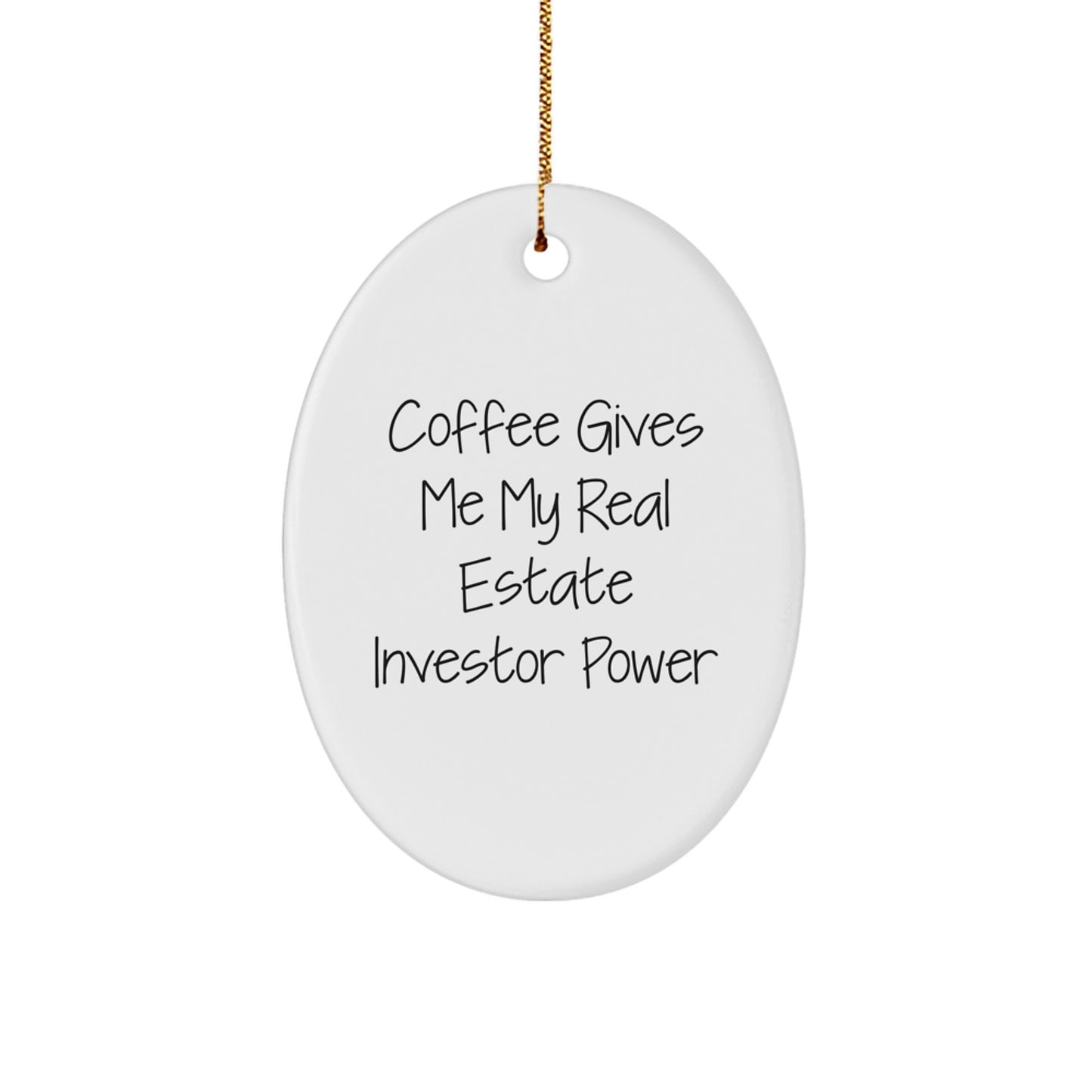 Funny Real Estate Investor Gifts, Oval Ornament for Coffee Lovers, Christmas Unique Presents from Friends to Family - Image 1