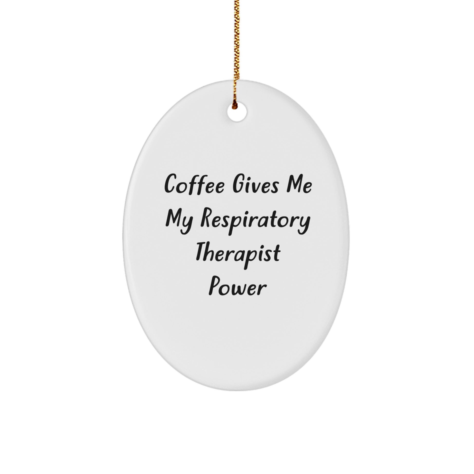 Funny Respiratory Therapist Gifts from Men for Women Friends Family - Oval Ornament, Coffee Gives My Power - Image 1