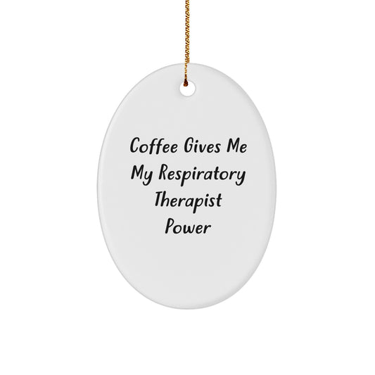 Funny Respiratory Therapist Gifts from Men for Women Friends Family - Oval Ornament, Coffee Gives My Power - Image 1