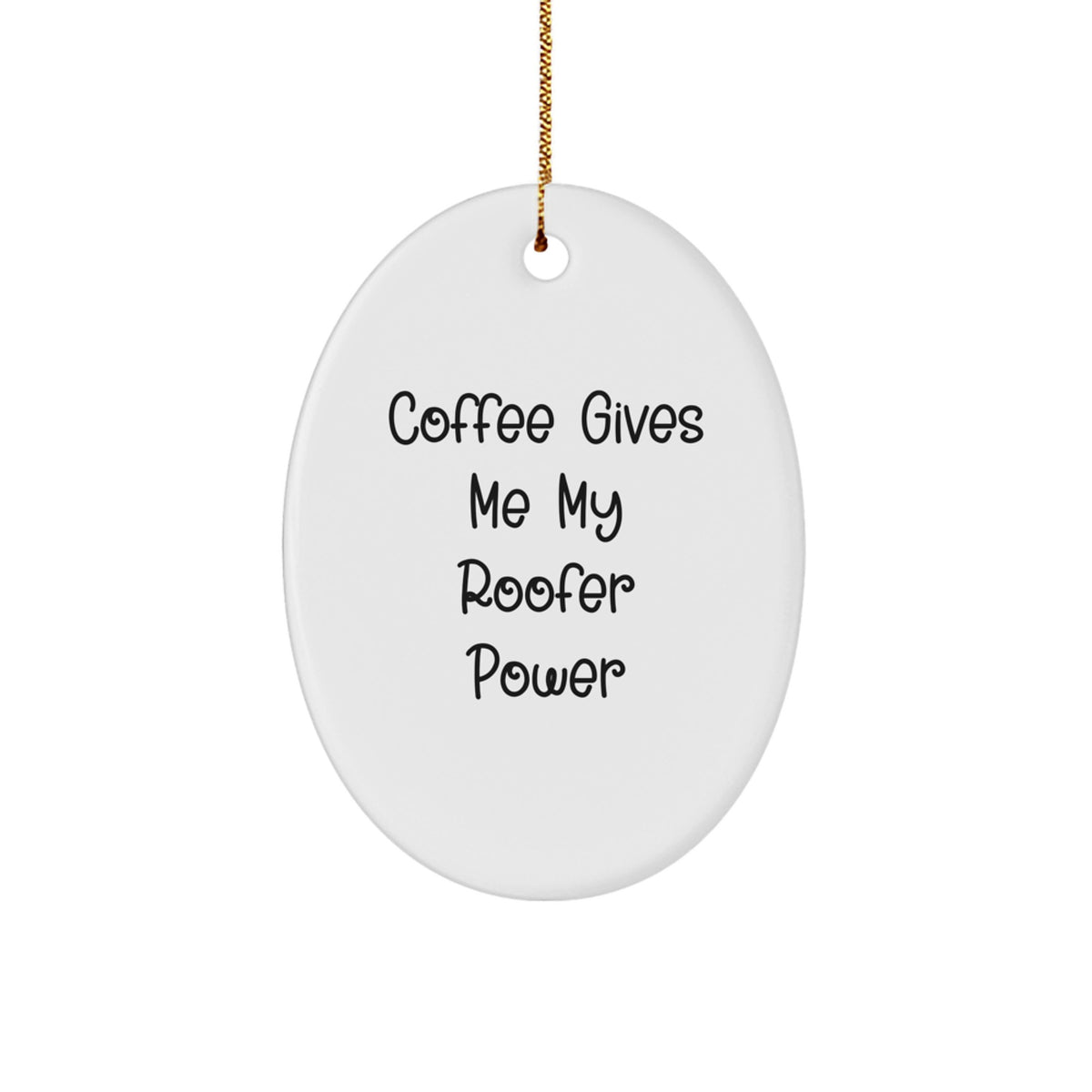 Christmas Unique Gift for Her Roofer Coffee Power Oval Ornament Present - Image 1