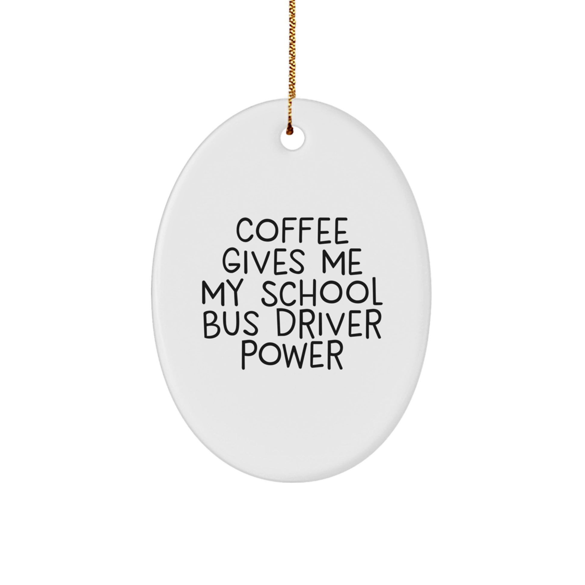 Funny School Bus Driver Oval Ornament for Christmas Unique Gifts from Friends to School Bus Drivers - Image 1