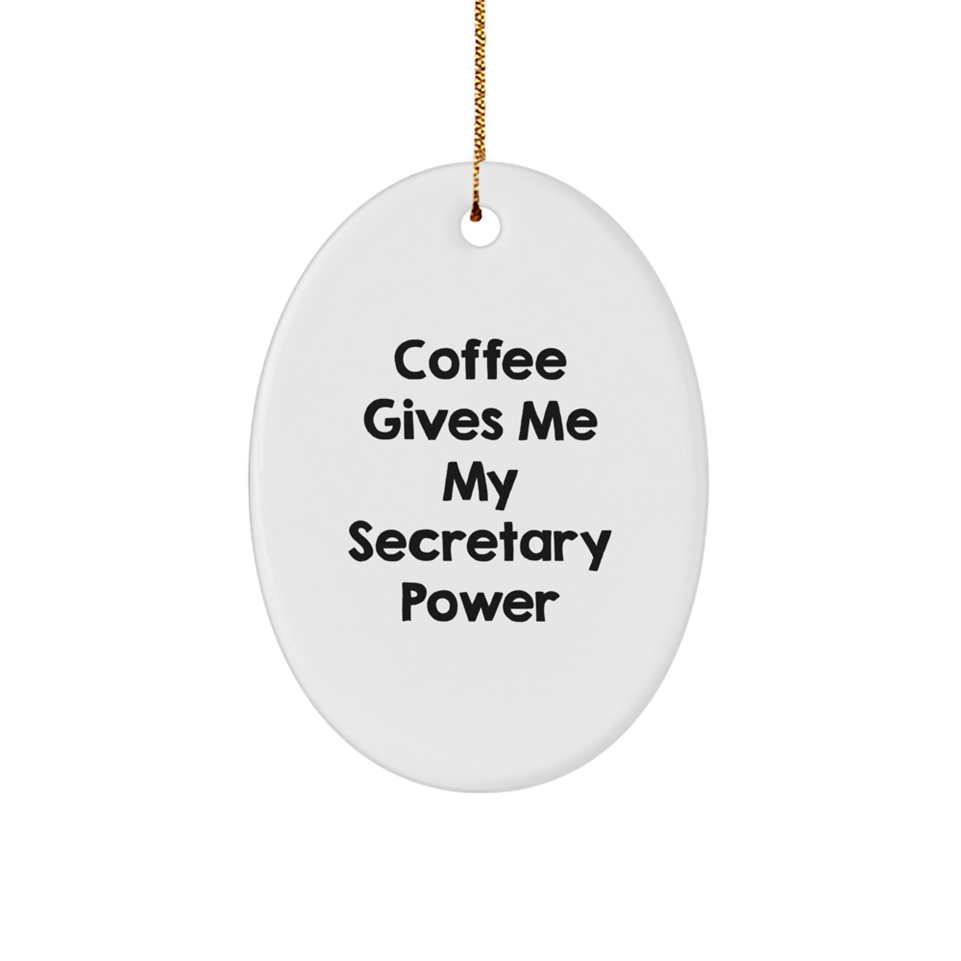Funny Secretary Oval Ornament Gifts for Secretary - Coffee Quotes, White, 3.25\ - Image 1