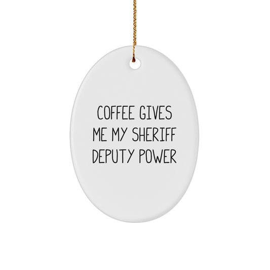 Funny Sheriff Deputy Oval Ornament Gifts for Men from Family, Christmas Unique Gifts Ideas - Image 1