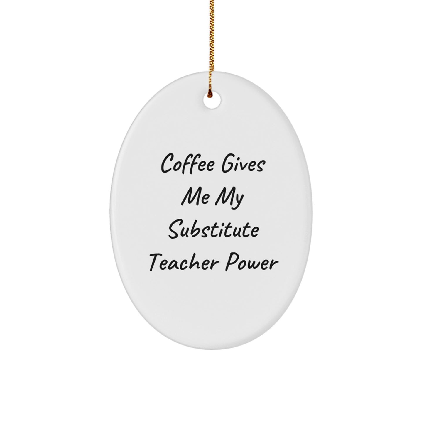 Funny Substitute Teacher Oval Ornaments Gifts for Teachers from Family and Friends for Christmas Unique Decorations - Image 1