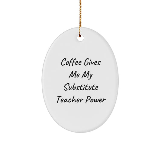 Funny Substitute Teacher Oval Ornaments Gifts for Teachers from Family and Friends for Christmas Unique Decorations - Image 1