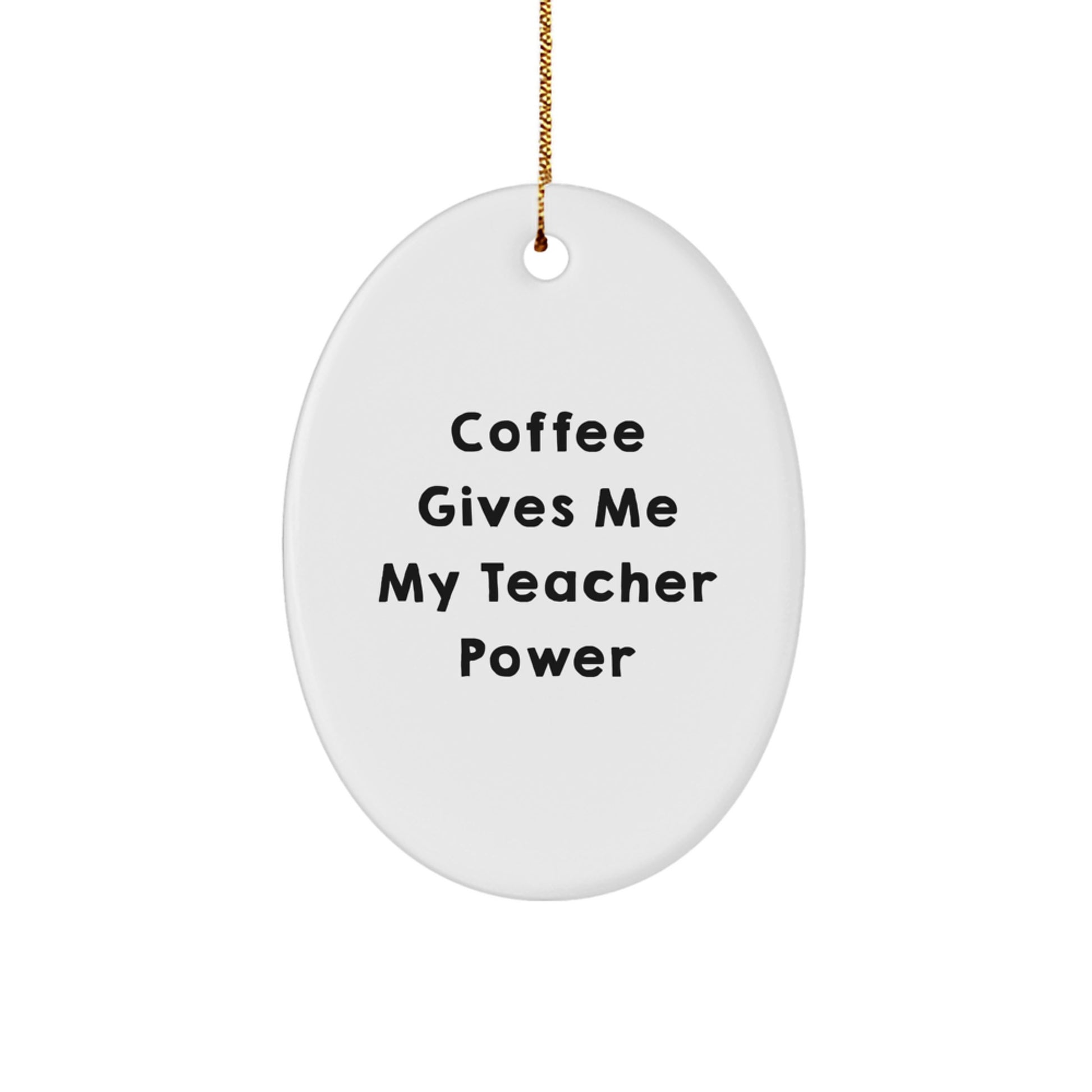 Funny Teacher Oval Ornament Gifts from Men or Women for Teacher Friends Coworkers and Family Members Christmas Unique Gifts - Image 1